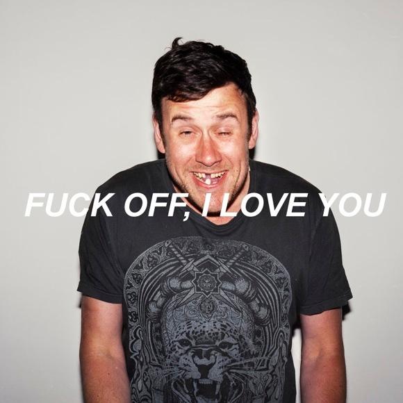 Fuck Off, I Love You: a photo exhibition by Huse Monfaradi & Dan Wilton