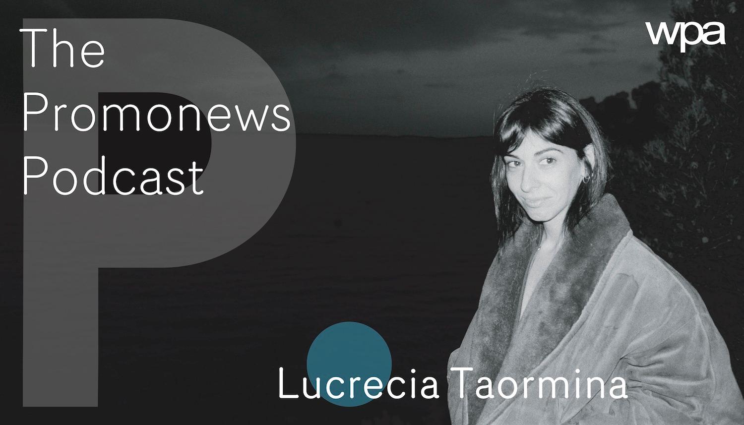 The Promonews Podcast - new episode with Lucrecia Taormina out now!