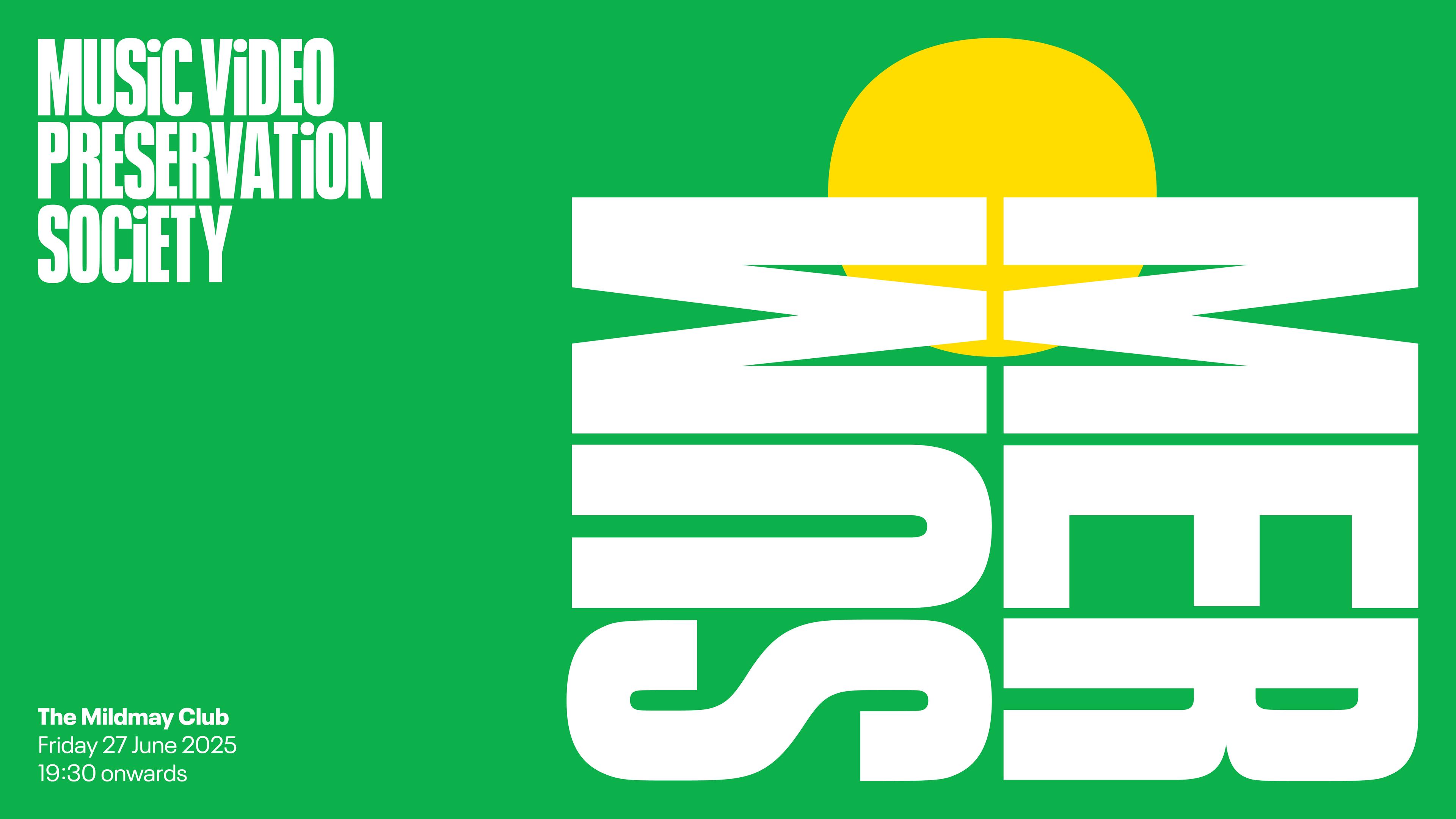 Music Video Preservation Society returns to Mildmay Club on June 27th