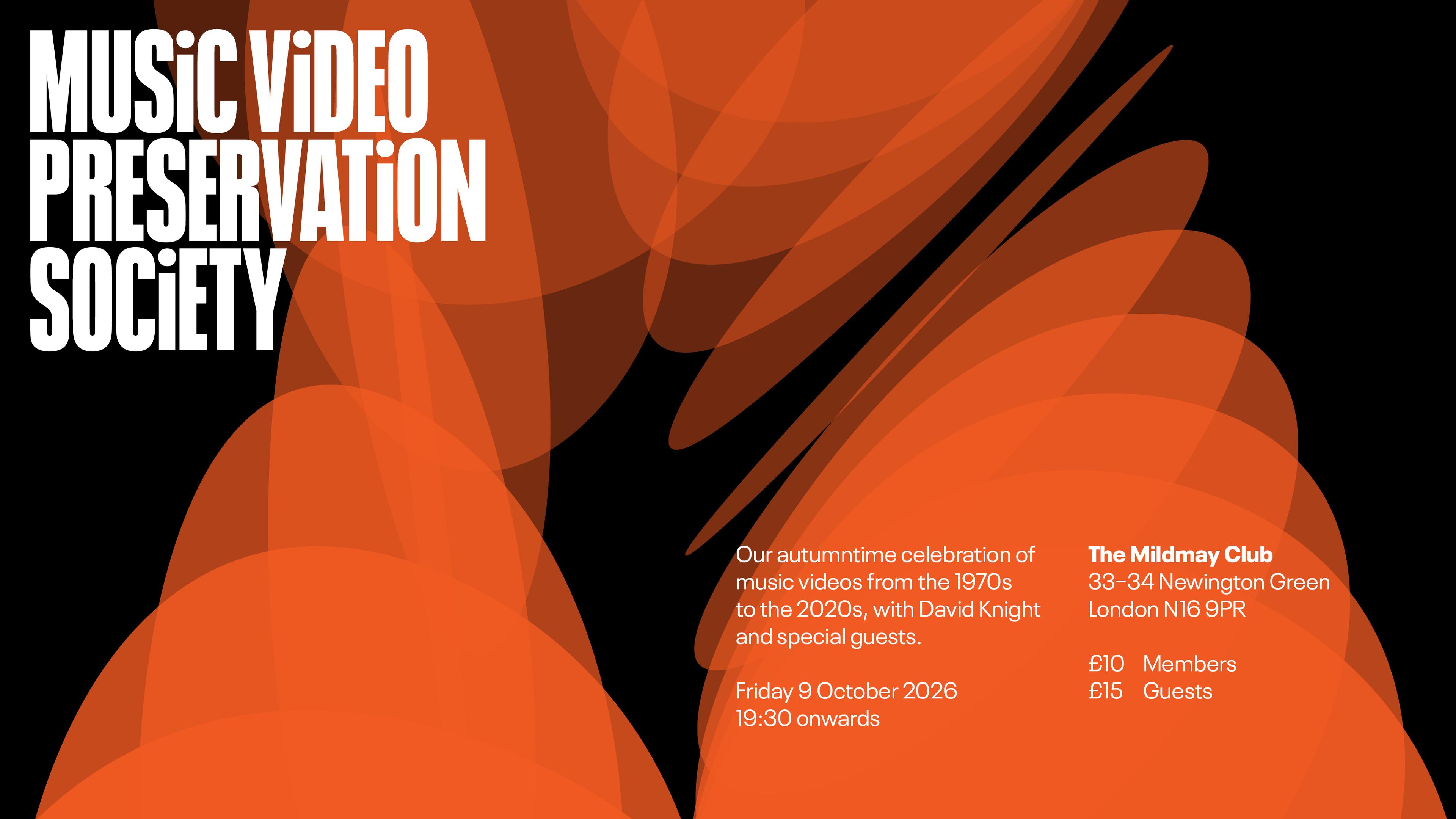Music Video Preservation Society's Autumn show at Mildmay Club on Friday October 9th